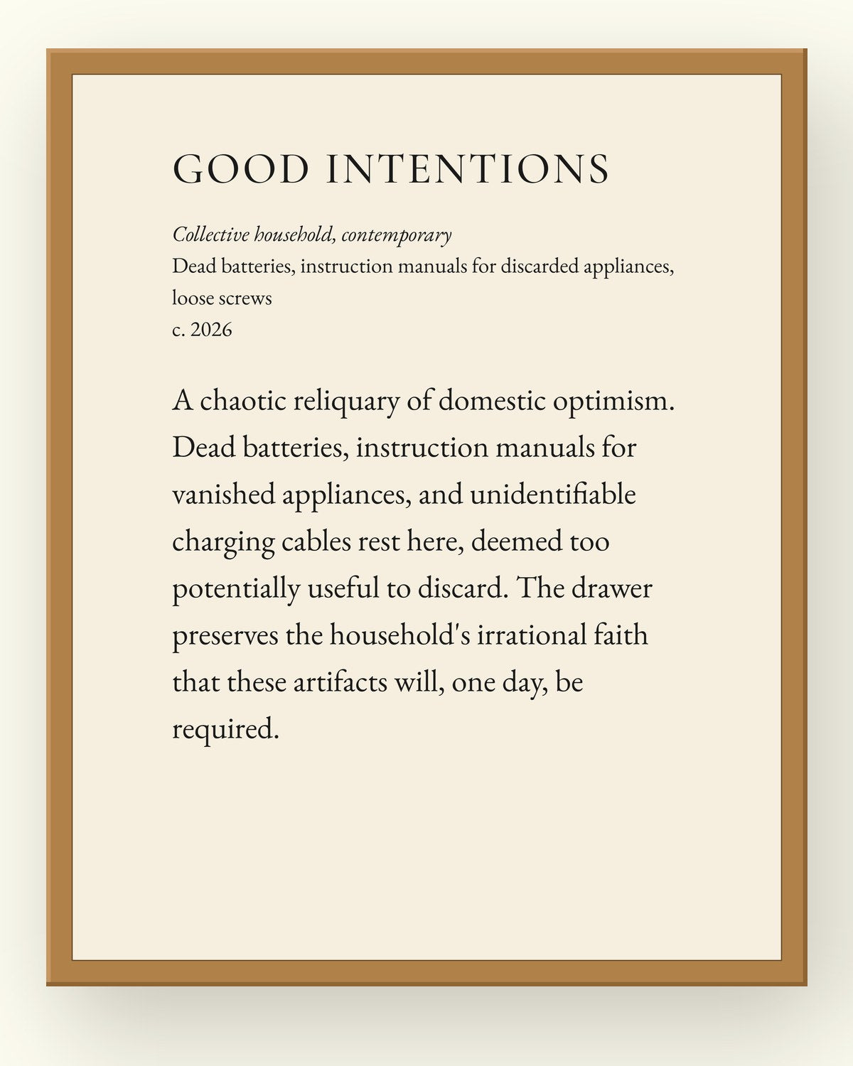 Good Intentions, a museum placard print in an oak frame