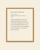 Do Not Touch museum placard print in an oak frame, shown straight on